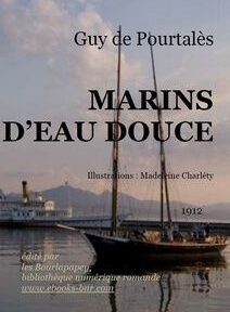 Couverture de « Marins d’Eau Douce » de Guy de Pourtalès, paru en 1912, illustrée par Madeleine Charlety ; elle représente des voiliers sur un plan d’eau calme avec un navire et des montagnes en arrière-plan.