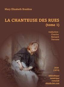 Braddon M. E. La Chanteuse des rues (tome 1) par la BNR couverture représentant une jeune femme assise fatiguée et triste, tableau La pauvre femme, 1857 de Alexandre Antigna