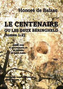 Balzac Honoré de - Le Centenaire ou les deux Beringheld (tomes 1-2) - Bibliothèque numérique romande - Maquette et photos öaura Barr-Wells