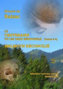 Balzac Honoré de - Le Centenaire ou les deux Beringheld (tomes 3-4) suivi de Melmoth réconcilié - Bibliothèque numérique romande Laura Barr-Wells col de la Croix