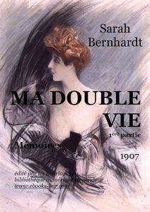 Bernhardt Sarah - Ma double vie (partie 1) - Bibliothèque nuumérique romande - portrait de Giovanni Boldonni