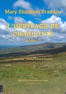 Braddon Mary Elizabeth - L'Héritade de Charlotte 2 - Bibliothèque numérique romande - Laura Barr-Wells Depuis la colline 4