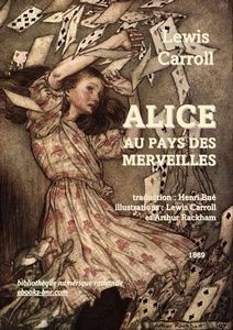 Carroll Lewis - Alice au pays des merveilles - Bibliothèque numérique romande - Arthur Rackham Alice et les cartes qui s'envolent