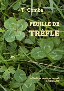Combe T. – Feuille de Trèfle - Biblithèque numériqwue romande - KEBman Trèfle blanc à quatre feuilles