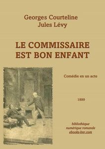 Courteline George & Lévy Jules - Le Commissaire est bon Enfant - Bibliothèque numérique romande - photo de l'édition de référence Cautin et Berger