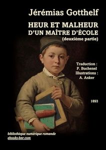 Gotthelf Jérémias – Heur et Malheur d'un Maître d'École 2 - Bibliothèque numérique romande - A. Anker Schulknabe