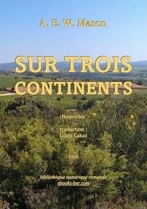 Mason A. E. W. - Sur trois continents - Bibliothèque numérique romande - photo Laura Barr-Wells