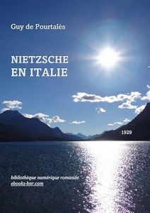 Pourtalès Guy de - Nietzsche en Italie - Bibliothèque numérique romande - Sylvie S. lac de Sils