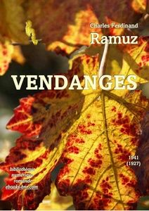 Ramuz Charles Ferdinand - Vendanges - Bibliothèque numérique romande - Photo Sylvie S. Vignes Lavaux