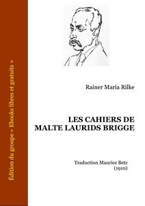 Rilke Rainer Maria - Les Cahiers de Malte Laurids Brigge - Ebooks libres et gratuits