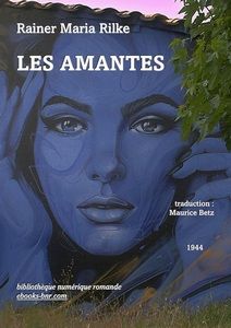 Rilke Rainer Maria - Les Amantes - Bibliothèque numérique romande - Jean-Louis G. Tag Montpellier, A 709