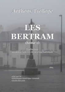 Les Bertram 1 - Anthony Trollope - Bibliothèque numérique romande - Sylvie Savary Brouillard en Angleterre