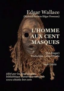 Wallace Edgar - L?Homme au cent Masques - Bibliothèque numérique romande - Roman Bonnefoy Masque dan