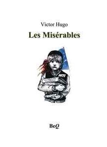 La couverture des « Misérables » de Victor Hugo présente une illustration d'une jeune fille tenant des livres, avec le titre en texte vert au-dessus et le nom de l'auteur en texte noir au-dessus du titre. La couverture des « Misérables » de Victor Hugo présente une illustration d'une jeune fille tenant des livres, avec le titre en texte vert au-dessus et le nom de l'auteur en texte noir au-dessus du titre.