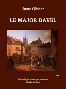 La couverture du livre « Le Major Davel » de Juste Olivier représente une scène historique de rassemblement sur une place de village, avec des bâtiments et des personnages en tenue du XVIIIe siècle, publié par la Bibliothèque numérique romande. La couverture du livre « Le Major Davel » de Juste Olivier représente une scène historique de rassemblement sur une place de village, avec des bâtiments et des personnages en tenue du XVIIIe siècle, publié par la Bibliothèque numérique romande.