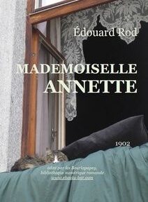 Couverture du livre « Mademoiselle Annette » d'Édouard Rod, publié en 1902. L'image montre un chat reposant sur un rebord de fenêtre avec des rideaux et le nom de l'auteur en arrière-plan. Couverture du livre « Mademoiselle Annette » d'Édouard Rod, publié en 1902. L'image montre un chat reposant sur un rebord de fenêtre avec des rideaux et le nom de l'auteur en arrière-plan.