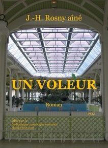 Couverture du livre « Un Voleur » de J.-H. Rosny aîné, présentant une photographie d'une serre intérieure ornée d'un plafond de verre et d'une végétation luxuriante.