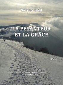 Couverture de « La Pesanteur et la Grâce » de Simone Weil montrant un chemin de montagne enneigé, avec des empreintes de pas visibles sur fond de terrain montagneux nuageux. Couverture de « La Pesanteur et la Grâce » de Simone Weil montrant un chemin de montagne enneigé, avec des empreintes de pas visibles sur fond de terrain montagneux nuageux.