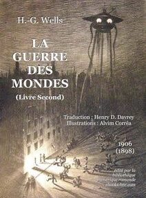 Couverture de « La Guerre des Mondes » de H.G. Wells, avec illustration d'une ville attaquée par une grande machine extraterrestre en forme de trépied. Le texte comprend les crédits de traduction et les détails de la publication.
